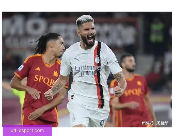 从临场决策到关键进球吉鲁对阵AC米兰世界杯表现评估全面解析