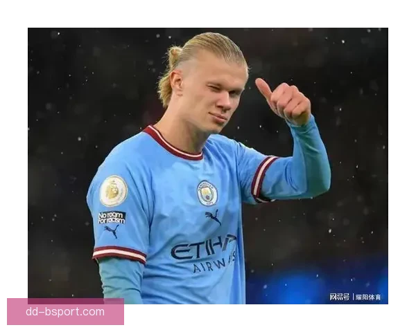 哈兰德创英超最快五十球纪录展现惊人得分能力