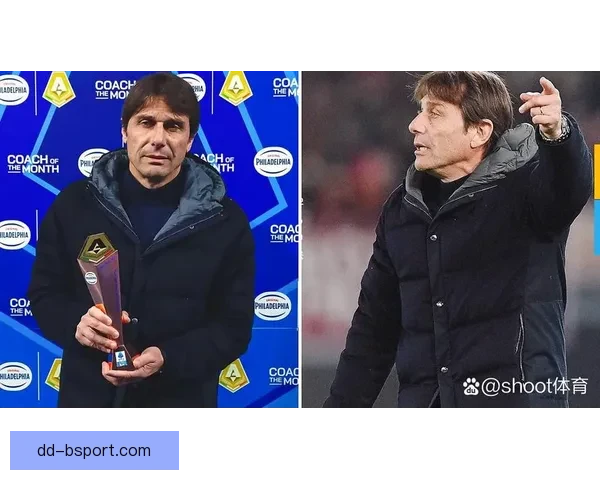 孔蒂接任那不勒斯主帅 重塑球队雄心再创辉煌